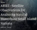 ARSET - Satellite Observations for Analyzing Natural Hazards on Small Island Nations